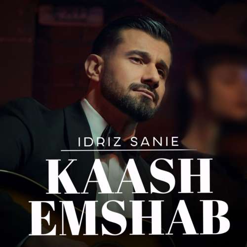 Idriz Sanie کاش امشب